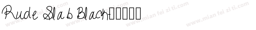 Rude Slab Black字体转换